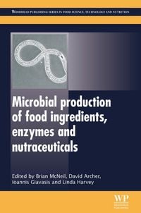 Produktbild: Microbial Production of Food Ingredients, Enzymes and Nutraceuticals