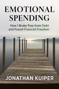 Produktbild: Emotional Spending: How I Broke Free from Debt and Found Financial Freedom
