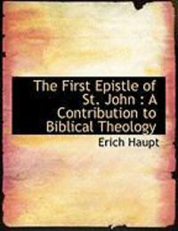 Produktbild: The First Epistle of St. John: A Contribution to Biblical Theology