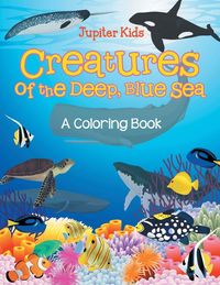 Produktbild: Creatures of the Deep, Blue Sea (a Coloring Book)