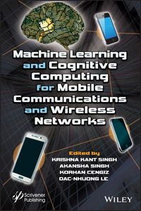 Produktbild: Machine Learning and Cognitive Computing for Mobile Communications and Wireless Networks
