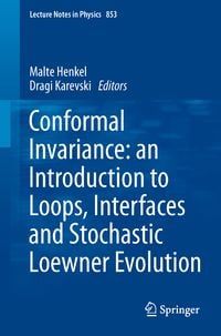 Produktbild: Conformal Invariance: an Introduction to Loops, Interfaces and Stochastic Loewner Evolution