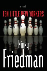 Bild vom Artikel Ten Little New Yorkers vom Autor Kinky Friedman