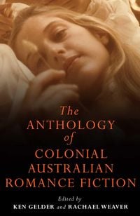 Produktbild: Anthology Of Colonial Australian Romance Fiction