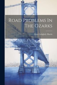 Produktbild: Road Problems In The Ozarks