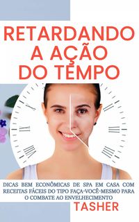 Produktbild: Retardando a A&ccedil;&atilde;o do Tempo!