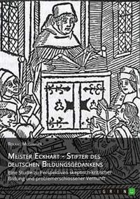 Produktbild: Meister Eckhart - Stifter des deutschen Bildungsgedankens