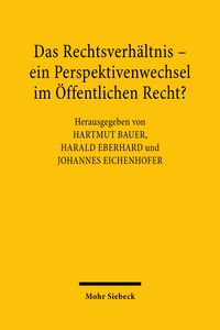 Produktbild: Das Rechtsverh&auml;ltnis &ndash; ein Perspektivenwechsel im &Ouml;ffentlichen Recht?