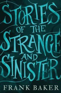 Produktbild: Stories of the Strange and Sinister (Valancourt 20th Century Classics)