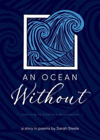 Produktbild: An Ocean Without: Learning to Embrace Boundaries