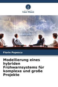 Produktbild: Modellierung eines hybriden Fr&uuml;hwarnsystems f&uuml;r komplexe und gro&szlig;e Projekte