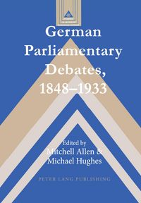 Produktbild: German Parliamentary Debates, 1848&ndash;1933