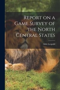 Produktbild: Report on a Game Survey of the North Central States