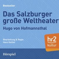 Bild vom Artikel Das Salzburger große Welttheater vom Autor Hugo Hoffmannsthal