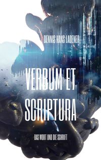 Bild vom Artikel Verbum et Scriptura vom Autor Dennis Hans Ladener