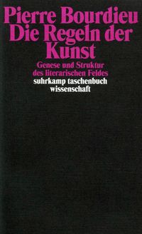 Bild vom Artikel Die Regeln der Kunst vom Autor Pierre Bourdieu
