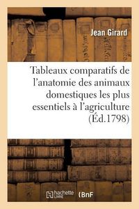 Produktbild: Tableaux Comparatifs de l'Anatomie Des Animaux Domestiques Les Plus Essentiels &Agrave; l'Agriculture