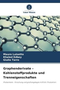 Produktbild: Graphenderivate - Kohlenstoffprodukte und Trenneigenschaften