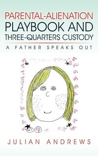 Produktbild: Parental-Alienation Playbook and Three-Quarters Custody