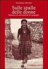 Produktbild: Sulle spalle delle donne. Memorie di una bambina di campagna
