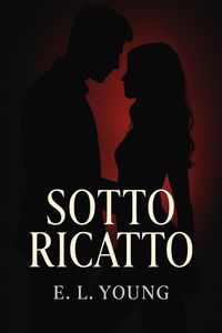 Produktbild: Sotto Ricatto (racconti Hot, #1)