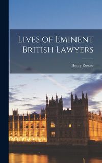 Produktbild: Lives of Eminent British Lawyers
