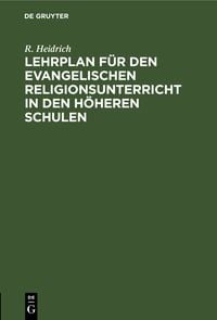 Produktbild: Lehrplan f&uuml;r den evangelischen Religionsunterricht in den h&ouml;heren Schulen
