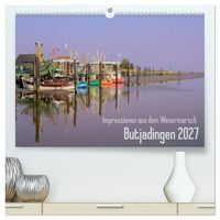Produktbild: Impressionen aus dem Wesermarsch - Butjadingen 2027 (hochwertiger Premium Wandkalender 2027 DIN A2 quer), Kunstdruck in Hochglanz
