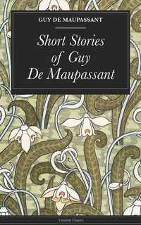 Produktbild: Short Stories of Guy De Maupassant