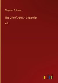 Produktbild: The Life of John J. Crittenden