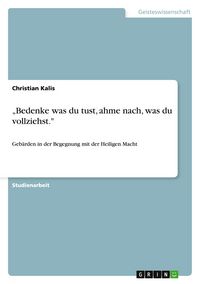 Produktbild: Bedenke was du tust, ahme nach, was du vollziehst.