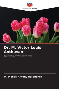 Produktbild: Dr. M. Victor Louis Anthuvan