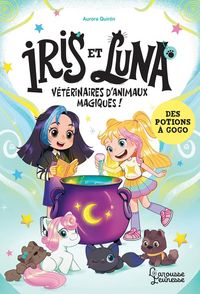Produktbild: Iris et Luna, v&eacute;t&eacute;rinaires d'animaux magiques ! Des potions &agrave; gogo
