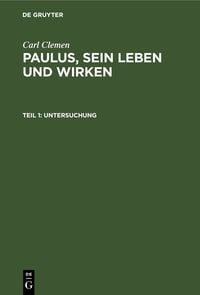 Produktbild: Carl Clemen: Paulus, sein Leben und Wirken / Untersuchung