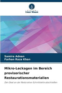 Produktbild: Mikro-Leckagen im Bereich provisorischer Restaurationsmaterialien
