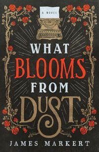 Produktbild: The What Blooms from Dust