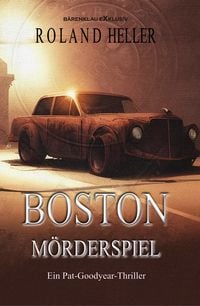 Produktbild: Boston - M&ouml;rderspiel: Ein Pat-Goodyear-Thriller