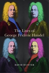 Produktbild: The Lives of George Frideric Handel