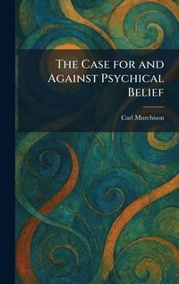 Produktbild: The Case for and Against Psychical Belief