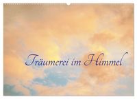 Produktbild: Tr&auml;umerei im Himmel (Wandkalender 2026 DIN A2 quer), CALVENDO Monatskalender