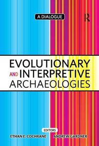Produktbild: Evolutionary and Interpretive Archaeologies