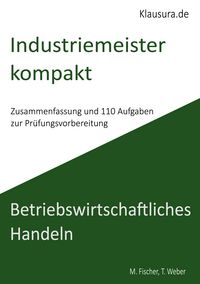 Produktbild: Industriemeister Kompakt Betriebswirtschaftliches Handeln