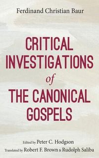 Produktbild: Critical Investigations of the Canonical Gospels