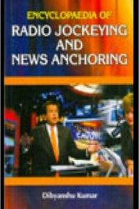 Produktbild: Encyclopaedia Of Radio Jockeying And News Anchoring