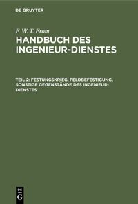 Produktbild: Festungskrieg, Feldbefestigung, sonstige Gegenst&auml;nde des Ingenieur-Dienstes