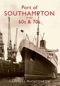 Produktbild: Port of Southampton in the 60s & 70s