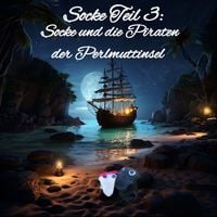 Produktbild: Socke Teil 3: Socke und die Piraten der Perlmuttinsel