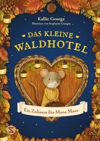 Produktbild: Das kleine Waldhotel. Ein Zuhause f&uuml;r Mona Maus (Band 1)