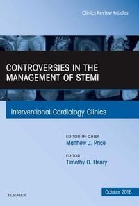 Produktbild: Controversies in the Management of Stemi, an Issue of the Interventional Cardiology Clinics