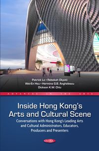 Produktbild: Inside Hong Kong's Arts and Cultural Scene: Conversations with Hong Kong's Leading Arts and Cultural Administrators, Educators, Producers and Presente